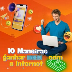 📦🔥10 MANEIRAS DE GANHAR DINHEIRO COM A INTERNET🔥🟢 LEIA A DESCRIÇÃO 🟢