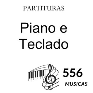 📦🔥556 MUSICAS EM PARTITURA PARA PIANO E TECLADO🔥