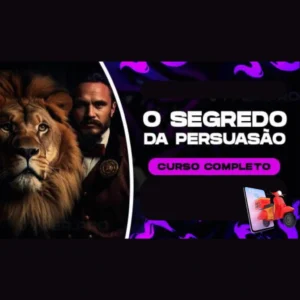 O SEGREDO DA PERSUASÃO